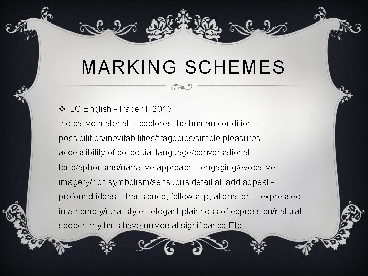 MARKING SCHEMES v LC English - Paper II 2015 Indicative material: - explores the