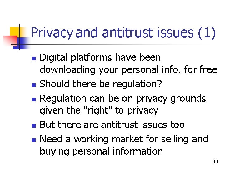 Privacy and antitrust issues (1) n n n Digital platforms have been downloading your