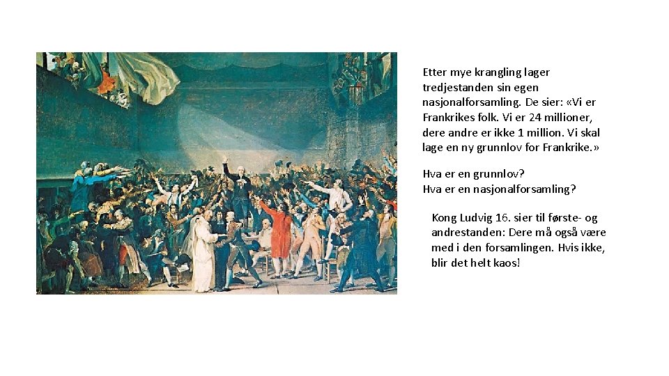 Etter mye krangling lager tredjestanden sin egen nasjonalforsamling. De sier: «Vi er Frankrikes folk.