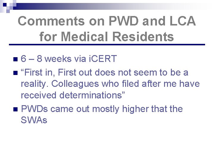 Comments on PWD and LCA for Medical Residents 6 – 8 weeks via i.