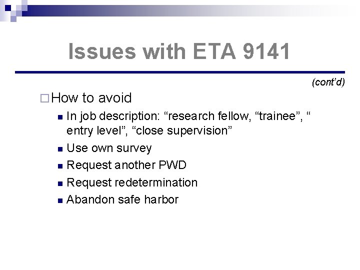 Issues with ETA 9141 (cont’d) ¨ How to avoid In job description: “research fellow,