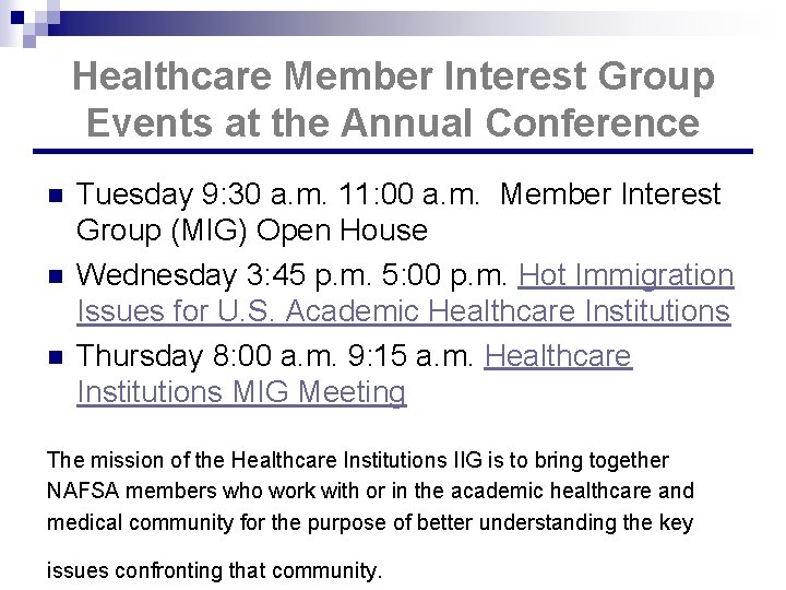 Healthcare Member Interest Group Events at the Annual Conference n n n Tuesday 9: