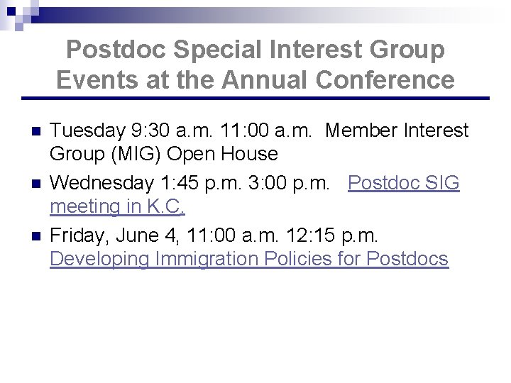 Postdoc Special Interest Group Events at the Annual Conference n n n Tuesday 9: