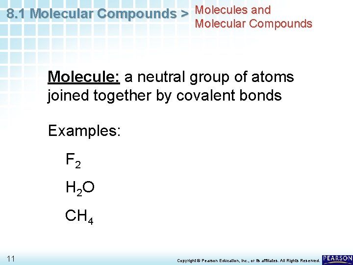 8. 1 Molecular Compounds > Molecules and Molecular Compounds Molecule: a neutral group of