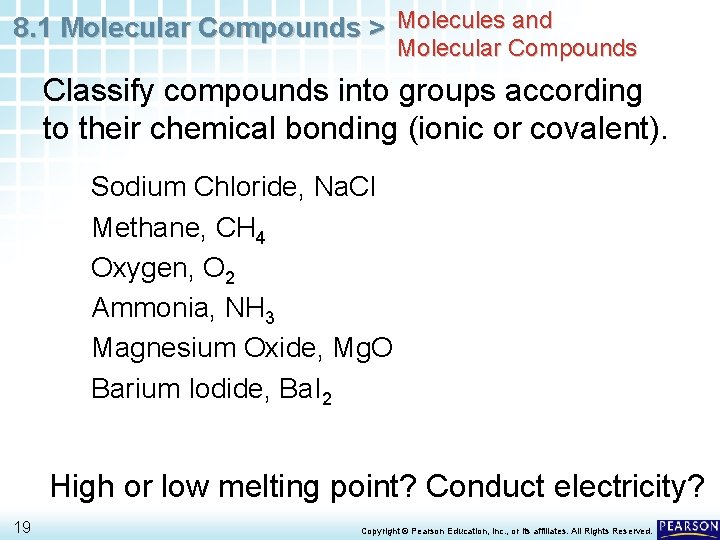 8. 1 Molecular Compounds > Molecules and Molecular Compounds Classify compounds into groups according