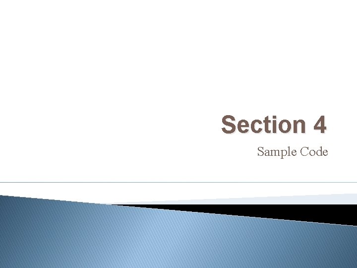 Section 4 Sample Code 