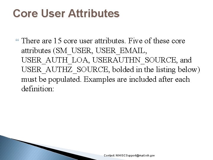 Core User Attributes There are 15 core user attributes. Five of these core attributes