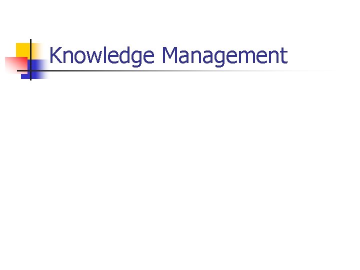 Knowledge Management 