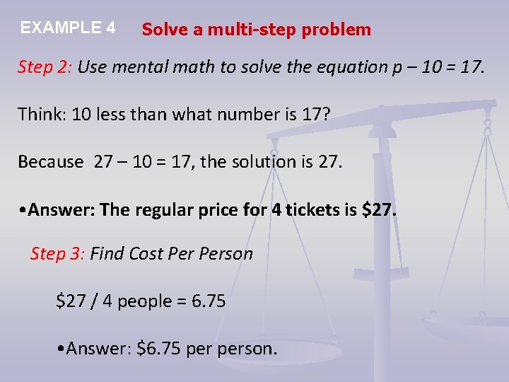 EXAMPLE 4 Solve a multi-step problem Step 2: Use mental math to solve the
