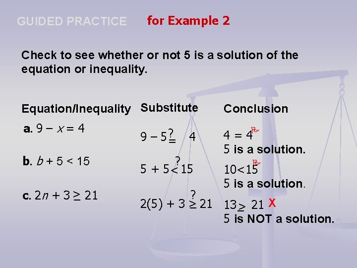 GUIDED PRACTICE for Example 2 Check to see whether or not 5 is a