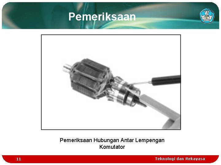 Pemeriksaan Hubungan Antar Lempengan Komutator 11 Teknologi dan Rekayasa 