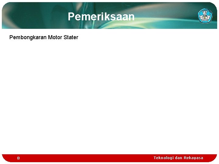 Pemeriksaan Pembongkaran Motor Stater 8 Teknologi dan Rekayasa 