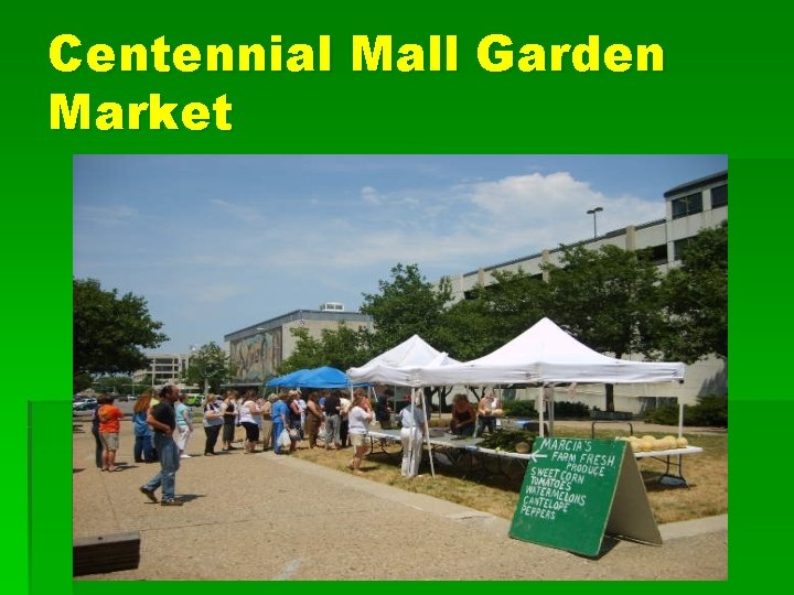 Centennial Mall Garden Market 
