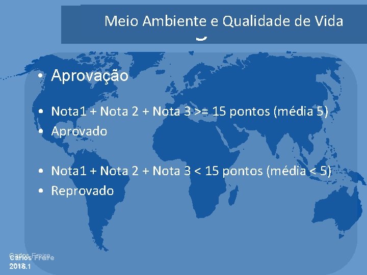 Marketing Ambiental Meio Ambiente e Qualidade de Vida • Aprovação • Nota 1 +