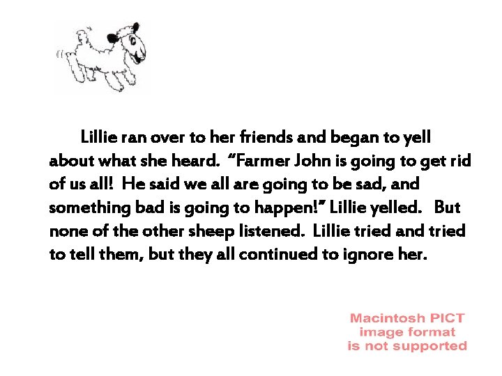 Lillie ran over to her friends and began to yell about what she heard.