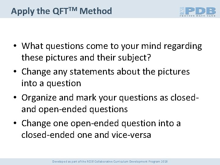 Apply the QFTTM Method • What questions come to your mind regarding these pictures