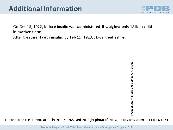 Additional Information On Dec 15, 1922, before insulin was administered JL weighed only 15