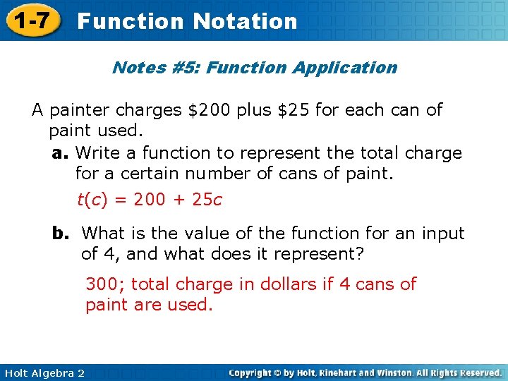 1 -7 Function Notation Notes #5: Function Application A painter charges $200 plus $25