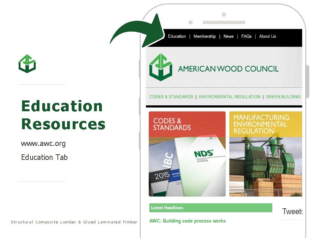 Education Resources www. awc. org Education Tab Structural Composite Lumber & Glued Laminated Timber