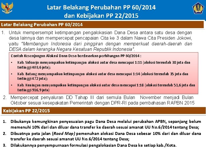 Latar Belakang Perubahan PP 60/2014 dan Kebijakan PP 22/2015 Latar Belakang Perubahan PP 60/2014