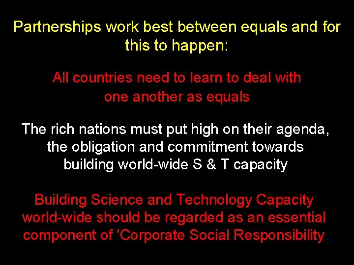 Partnerships work best between equals and for this to happen: All countries need to