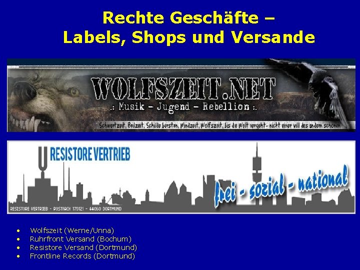 Rechte Geschäfte – Labels, Shops und Versande • • Wolfszeit (Werne/Unna) Ruhrfront Versand (Bochum)