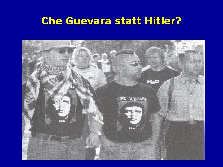 Che Guevara statt Hitler? 