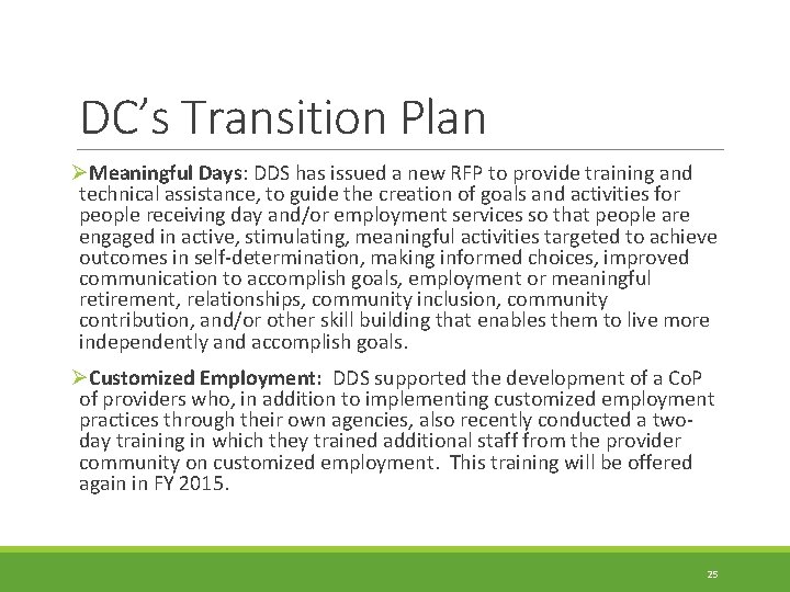 DC’s Transition Plan ØMeaningful Days: DDS has issued a new RFP to provide training