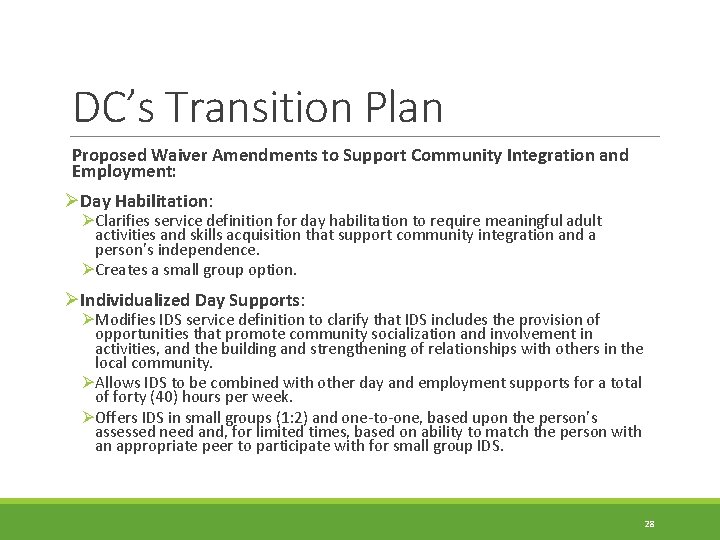 DC’s Transition Plan Proposed Waiver Amendments to Support Community Integration and Employment: ØDay Habilitation: