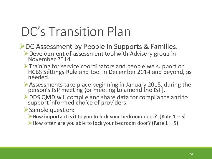 DC’s Transition Plan ØDC Assessment by People in Supports & Families: ØDevelopment of assessment