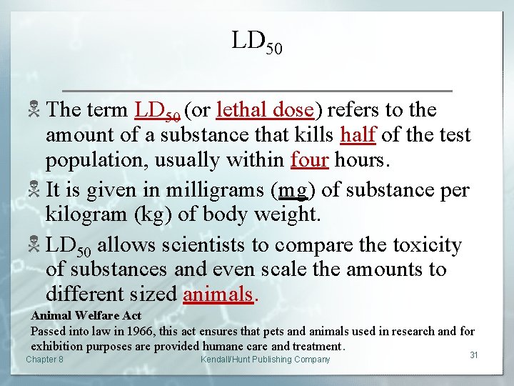 LD 50 N The term LD 50 (or lethal dose) refers to the amount