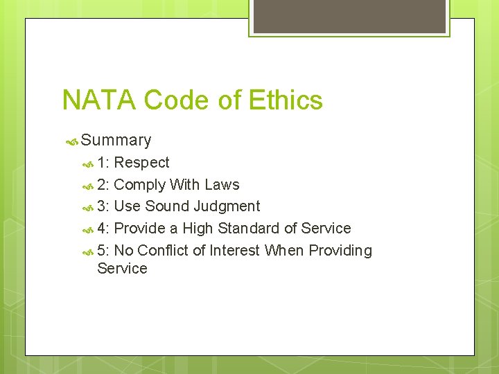 NATA Code of Ethics Summary 1: Respect 2: Comply With Laws 3: Use Sound