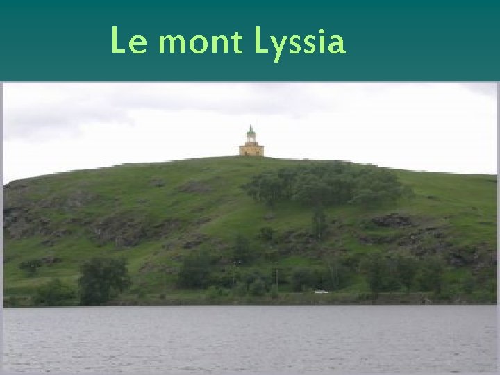 Le mont Lyssia 