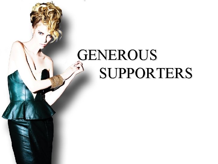 GENEROUS SUPPORTERS 