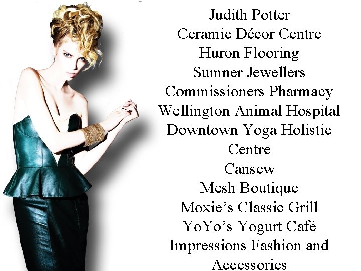 Judith Potter Ceramic Décor Centre Huron Flooring Sumner Jewellers Commissioners Pharmacy Wellington Animal Hospital