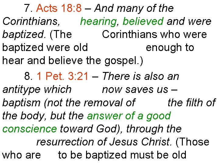 7. Acts 18: 8 – And many of the Corinthians, hearing, believed and were