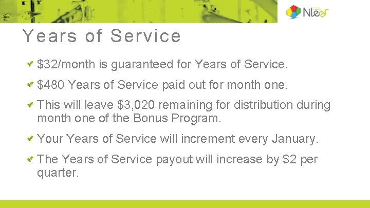 Years of Service $32/month is guaranteed for Years of Service. $480 Years of Service