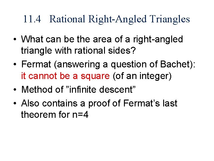 11. 4 Rational Right-Angled Triangles • What can be the area of a right-angled