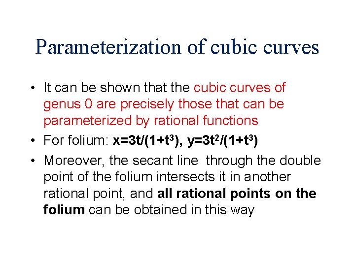 Parameterization of cubic curves • It can be shown that the cubic curves of