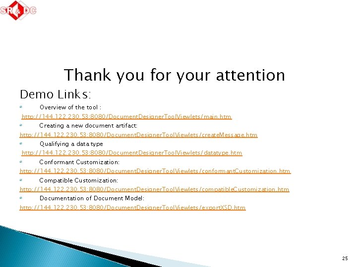 Thank you for your attention Demo Links: Overview of the tool : http: //144.