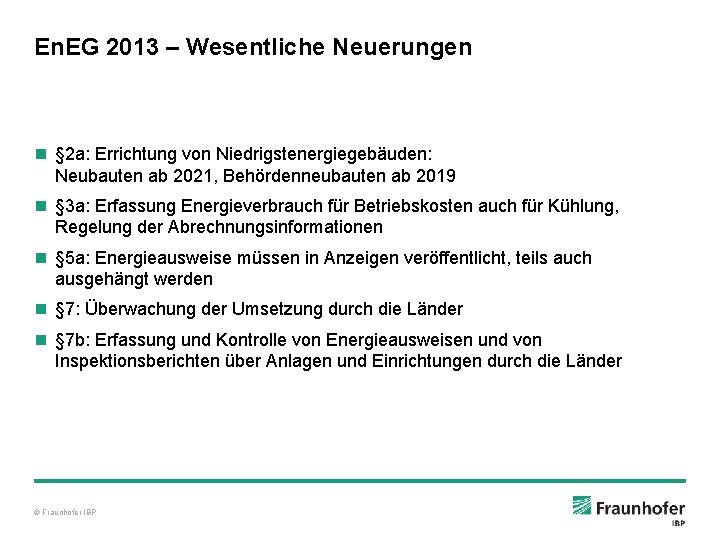 En. EG 2013 – Wesentliche Neuerungen n § 2 a: Errichtung von Niedrigstenergiegebäuden: Neubauten