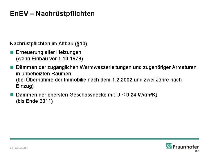 En. EV – Nachrüstpflichten im Altbau (§ 10): n Erneuerung alter Heizungen (wenn Einbau