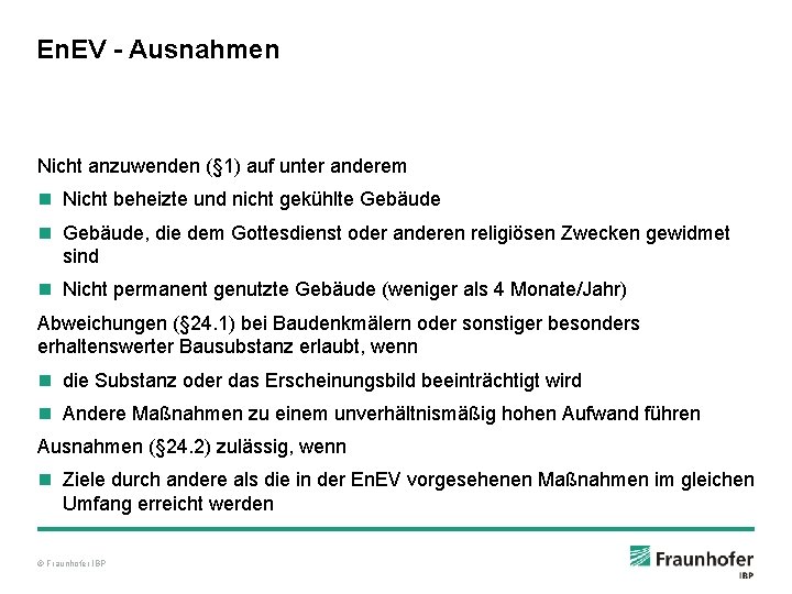 En. EV - Ausnahmen Nicht anzuwenden (§ 1) auf unter anderem n Nicht beheizte