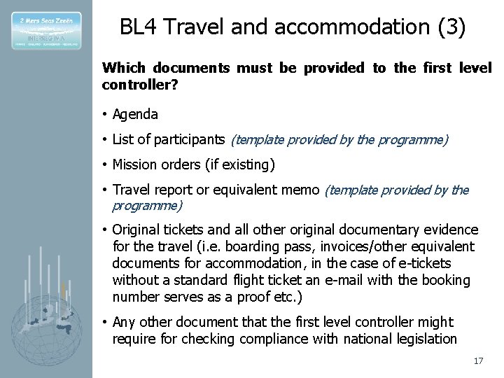 BL 4 Travel and accommodation (3) Which documents must be provided to the first