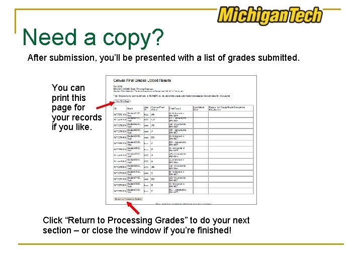 Need a copy? After submission, you’ll be presented with a list of grades submitted.