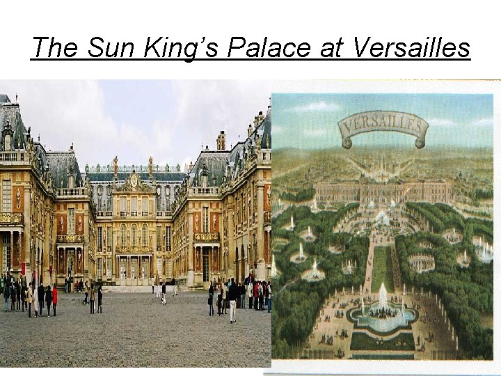 The Sun King’s Palace at Versailles 