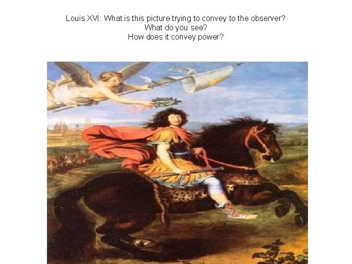 Louis XVI: What is this picture trying to convey to the observer? What do