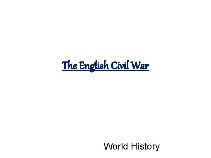 The English Civil War World History 