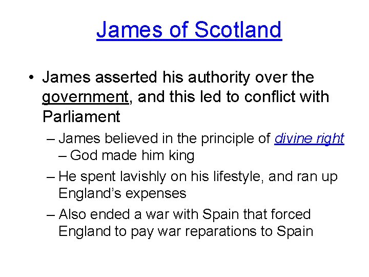 James of Scotland • James asserted his authority over the government, and this led