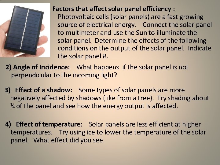 Factors that affect solar panel efficiency : Photovoltaic cells (solar panels) are a fast